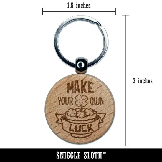 Make Your Own Luck Shamrock Clover Saint Patricks Day Engraved Wood Round Keychain Tag Charm {2}