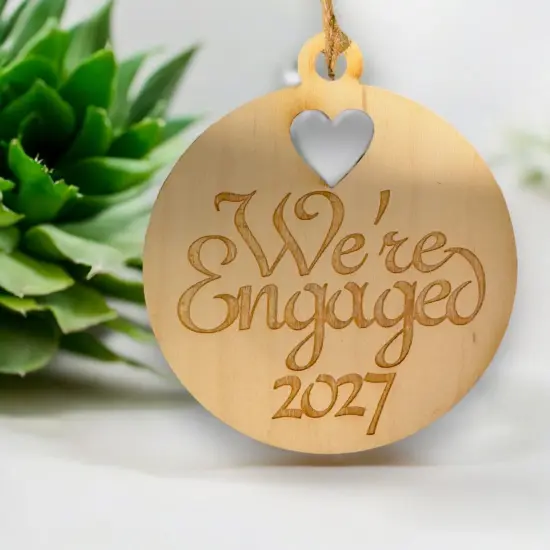Ornament - We're Engaged 2027 - Raw Wood 3x3in {3}