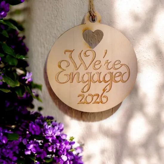Ornament - We're Engaged 2026 - Raw Wood 3x3in {3}
