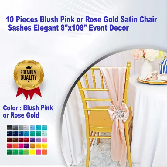 10 Pieces Blush Pink or Rose Gold Satin Chair Sashes Elegant 8"x108" Event Decor {1}