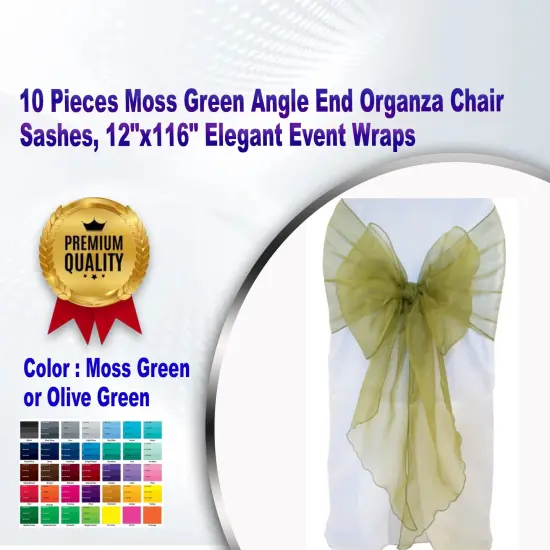 10 Pieces Moss Green or Olive Green Angle End Organza Chair Sashes, 12"x116" Elegant Event Wraps {1}
