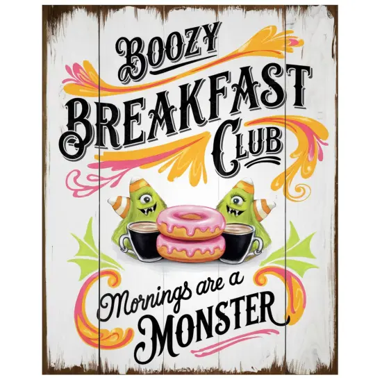 Boozy Breakfast Club Monster Halloween Sign {1}
