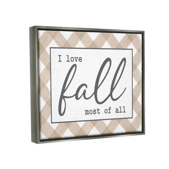 Love Fall Most Of All Autumn Calligraphy Plaid Sign Floating Frame Canvas Art Gold {9}