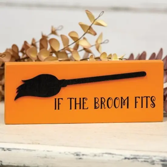Wooden Block Sign with &ldquo;If the Broom Fits&rdquo; Quote and Dimensional Broom Cut-Out Orange Finish {2}