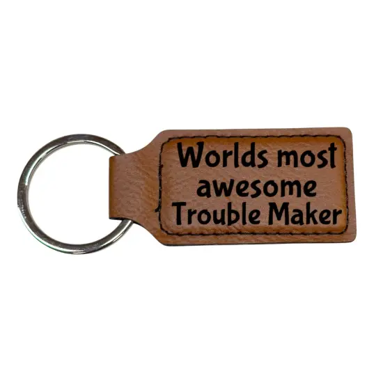 Keychain - Rectangle - Worlds Most awesome Trouble Maker - Leather Black/Silver {1}