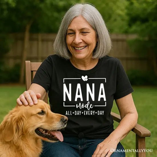 Nana Mode T-Shirt, All Day Every Day White and Black Tee Gift for Grandma {5}
