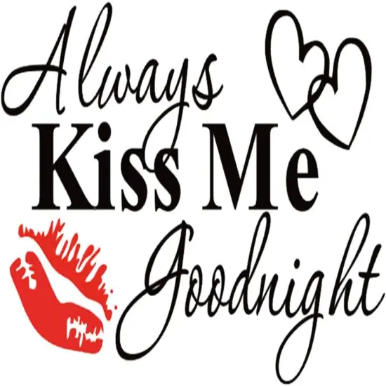Always Kiss Me Goodnight Wall Decal {2}