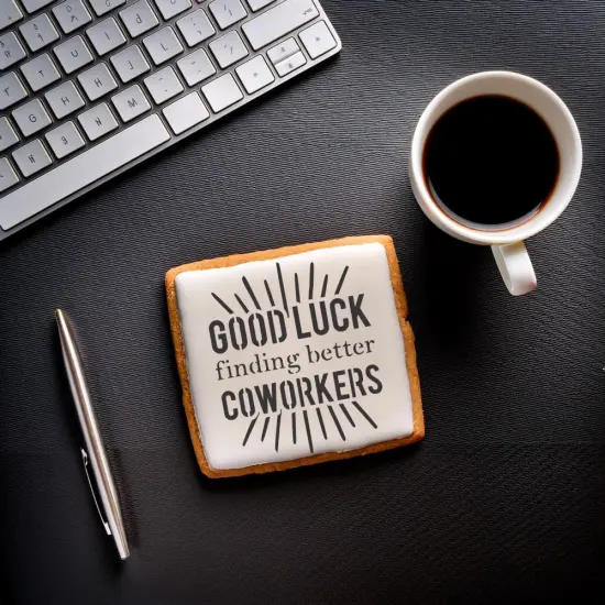 Good Luck Finding Better Coworkers Cookie Stencil {3}