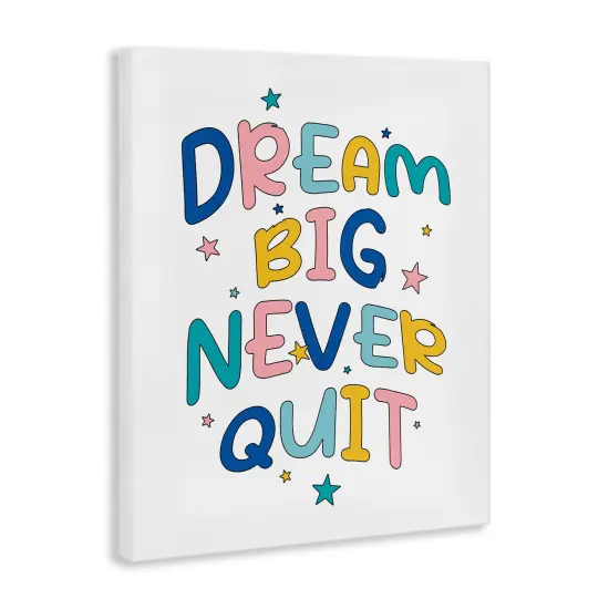 Stupell Industries Dream Big Never Quit Canvas Wall Art Design by Ahmed Sameh Hussein {3}