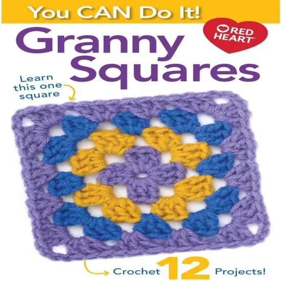 You Can Do Granny Square Crochet Book {1}