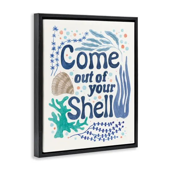 Stupell Industries Come Out Of Your Shell Floater Framed Canvas Wall Art Design by Veronique Charron {3}
