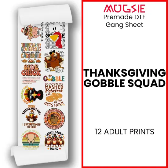 Thanksgiving Gobble Squad - DTF Transfer 22x60 Direct-to-Film Gang Sheets Iron On Transfers - 12 Adult Prints {1}