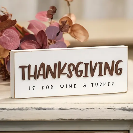 Rustic Thanksgiving Block Sign - &lsquo;Thanksgiving is for Wine & Turkey&rsquo; {2}