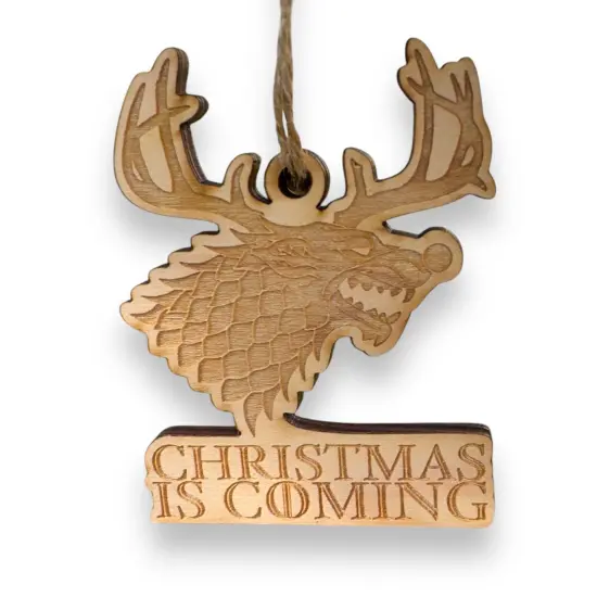 Ornament - Christmas is Coming - Raw Wood 4x3in {1}