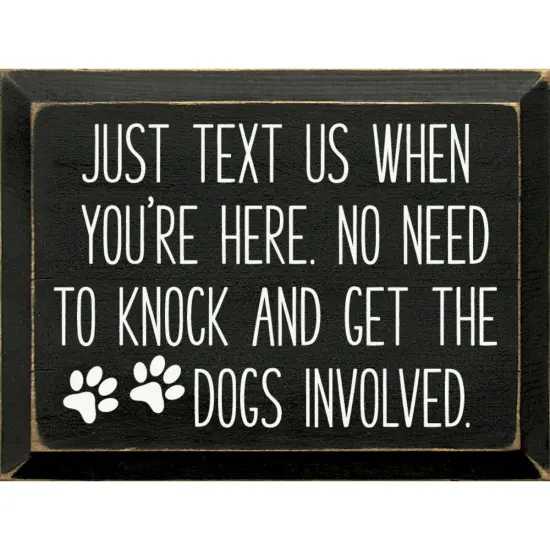 Entryway Sign: Just Text, No Knock Needed, Keep Dogs Calm, Solid Knotty Pine Ivory-Black {2}
