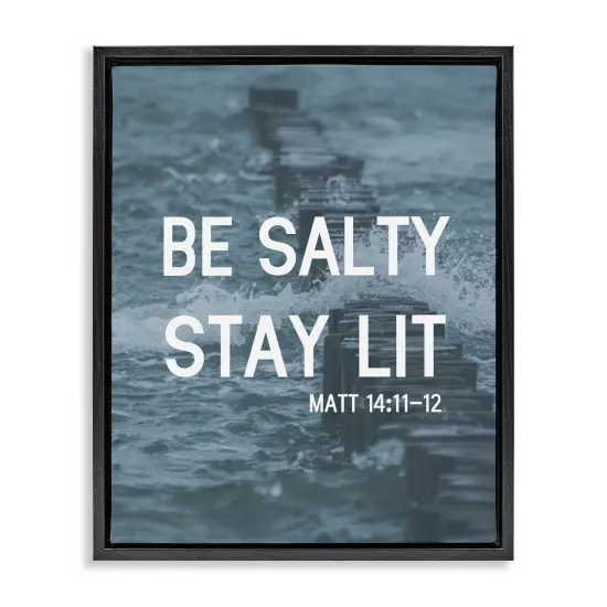 Stupell Industries Be Salty Stay Lit Floater Framed Canvas Wall Art Design by Daphne Polselli {7}