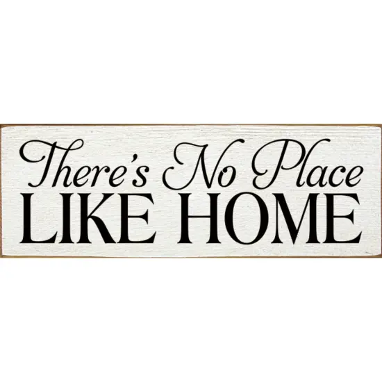 Cozy Small 'There's No Place Like Home' Sign Solid Knotty Pine White-Black {1}