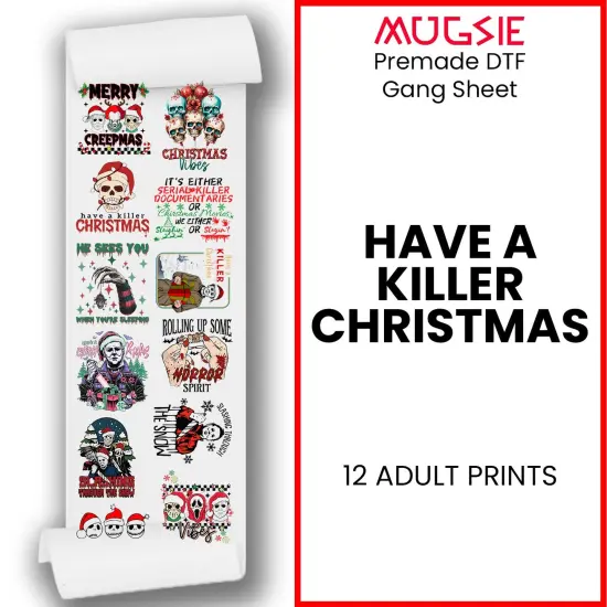 Have A Killer Christmas DTF Transfer 22x60 Direct-to-Film Gang Sheets Iron On Transfers - 12 Adult Prints {1}