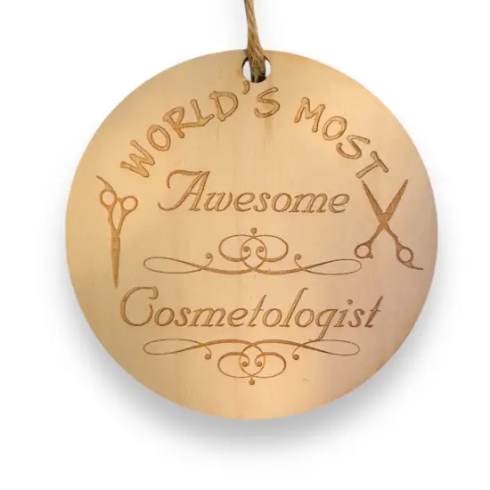 Ornament - World's most awesome Cosmetologist - Raw Wood {1}