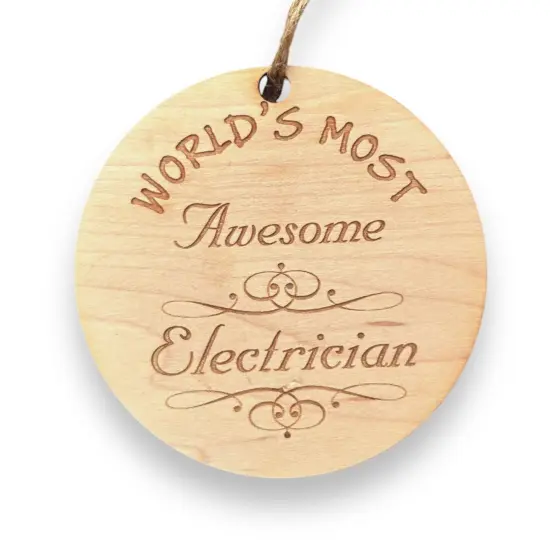 Worlds most Awesome Electrician - Ornament - Raw Wood {3}