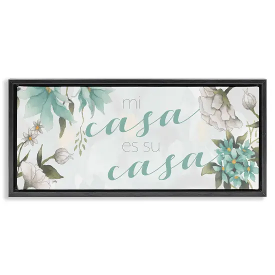 Stupell Industries Mi Casa Su Casa Flores Framed Floater Canvas Wall Art Brown Floater Frame {7}