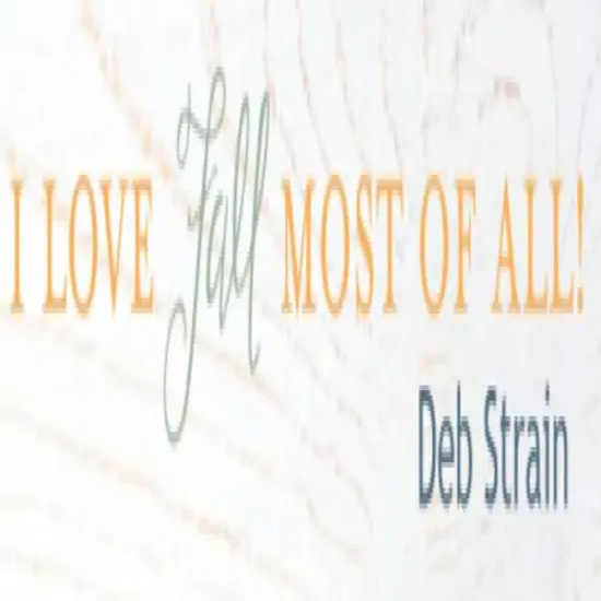 I Love Fall Most of All 2.5" Strip Roll (Jelly Roll) by Deb Strain for Moda (56140JR) {2}