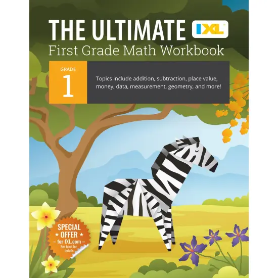 The IXL Ultimate 1st Grade Math Workbook, Activity Book for Kids Ages 6-7 Covering Addition, Subtraction, Place Value, Geometry, Counting Money, Measuring, and More Mathematics {1}
