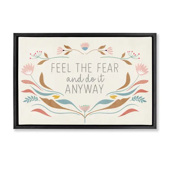Stupell Industries Feel The Fear Inspirational Floater Framed Canvas Wall Art Design by Kim Allen {7}