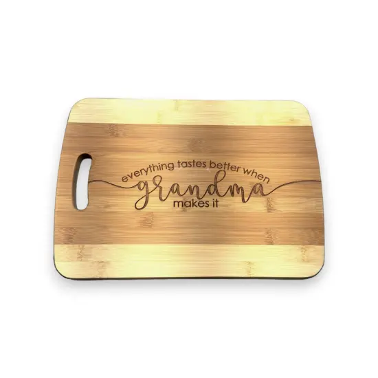 Everything Tastes Better When Grandma Makes It Cutting Board Bamboo {1}
