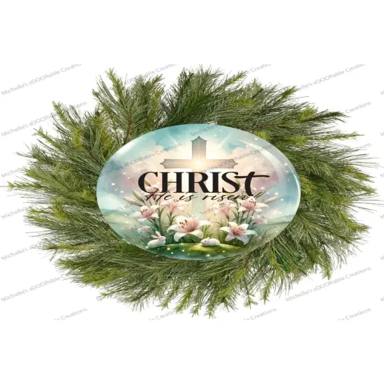 Christ He Is Risen Cross Round Easter Sign {4}