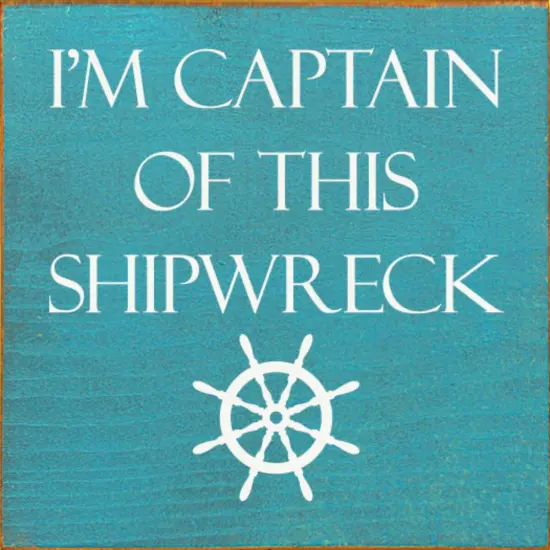 Rustic Knotty Pine Sign, Captain of This Shipwreck Nautical Decor Turquoise-White {1}