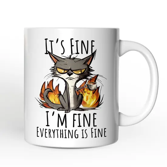 It's Fine I'm Fine Fire Cat Mug, Sarcastic Gift {4}
