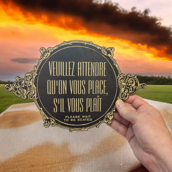 Black - Please Wait to be Seated - French - Plaque Sign 11x7in {6}