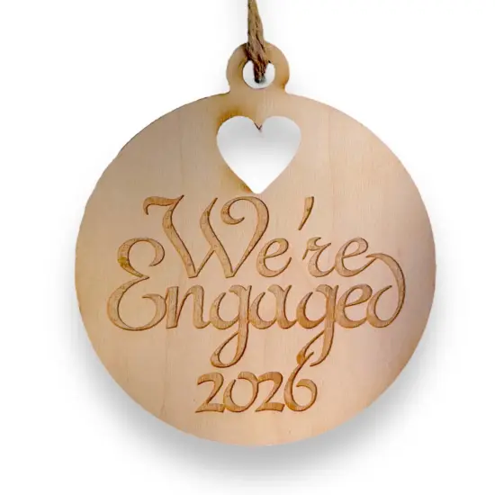 Ornament - We're Engaged 2026 - Raw Wood 3x3in {1}