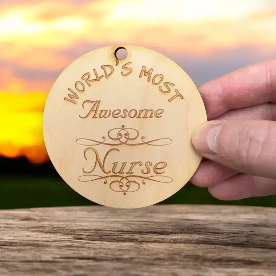 Worlds most Awesome Nurse - Ornament - Raw Wood {6}