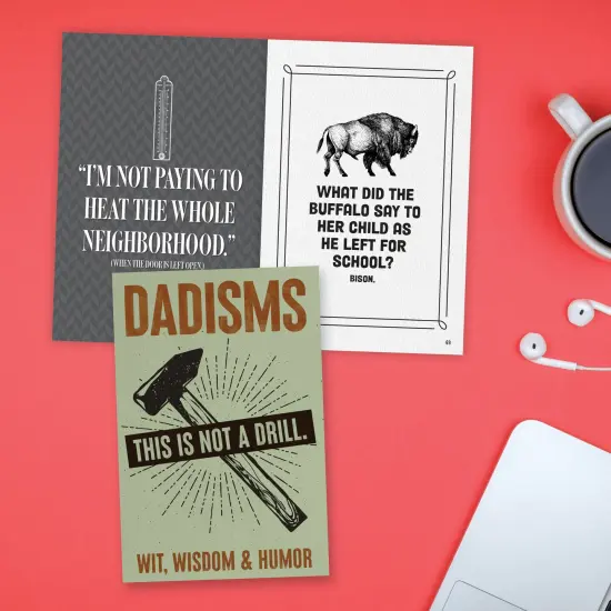 DADisms: Wit, Wisdom and Humor - All the Crazy Things Dads Say and Do! Softcover Book {5}