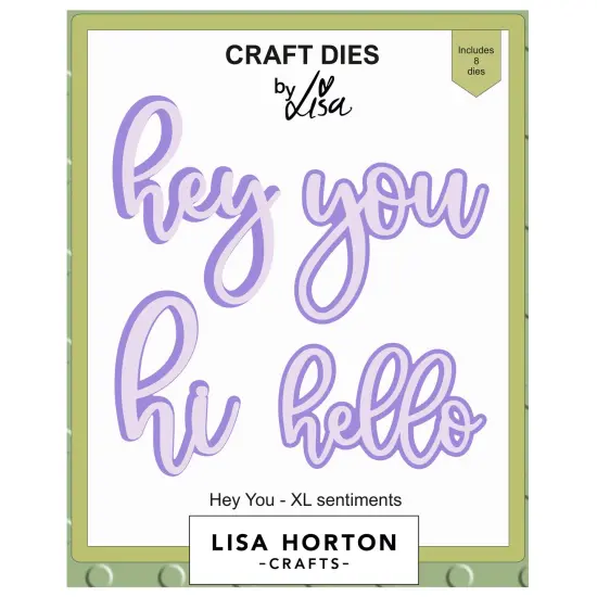 Lisa Horton Crafts XL Sentiments Dies-Hey You {1}