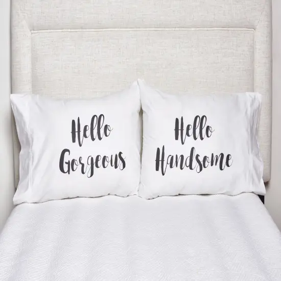 20" x 30" Hello Gorgeous/Handsome Decorative Pillowcase {3}