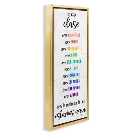 Stupell Industries En Esta Clase Eres&hellip; Framed Floater Canvas Wall Art Gold Floater Frame {3}