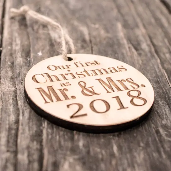 Ornament - 2018 Our First Christmas as Mr and Mrs - Raw Wood 3x3in {2}