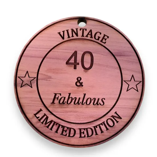 40 and Fabulous - Cedar Ornament {1}