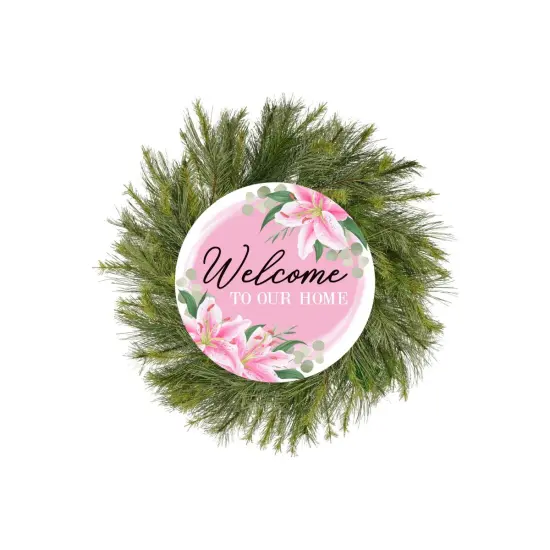 12" Metal Round Sign: Welcome To Our Home Lilies {2}
