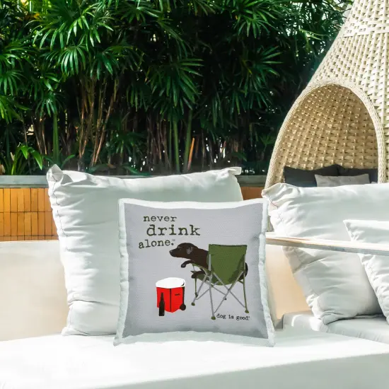 Never Drink Alone Dog Outdoor Printed Pillow Design by Dog Is Good, 18 x 7 x 18 {2}