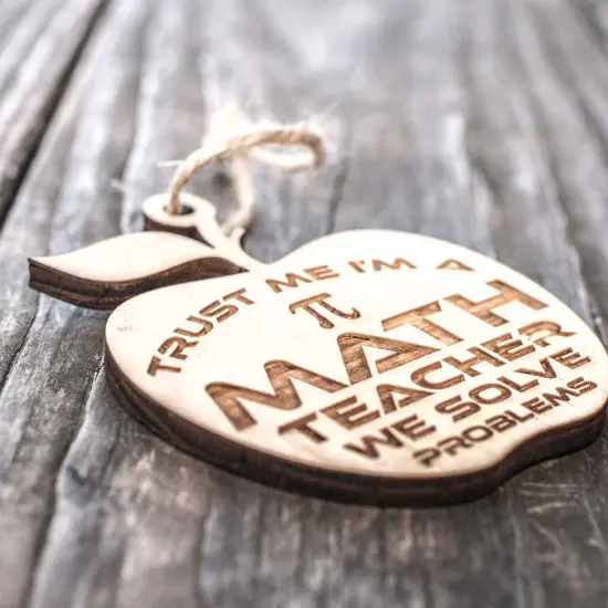 Ornament - Trust Me I'm a Math Teacher We Solve Problems - Raw Wood 3x3in {3}