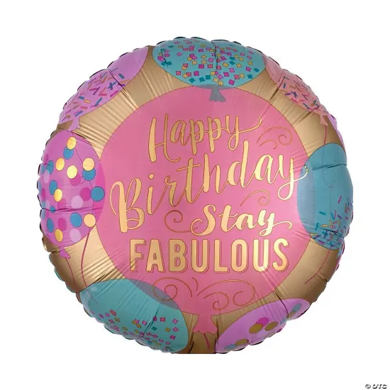 Happy Birthday Stay Fabulous Round 18" Mylar Balloon {2}