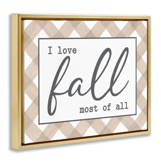 Love Fall Most Of All Autumn Calligraphy Plaid Sign Floating Frame Canvas Art Gold {3}