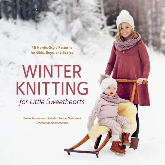 Winter Knitting for Little Sweethearts: 46 Nordic-Style Patterns for Girls, Boys, and Babies {1}