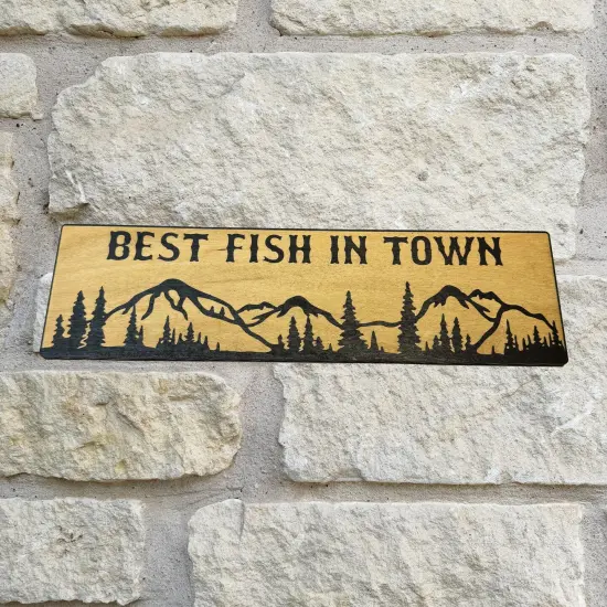 Best Fish in Town Mountain Scene - BLACK Sign 4x12 {2}