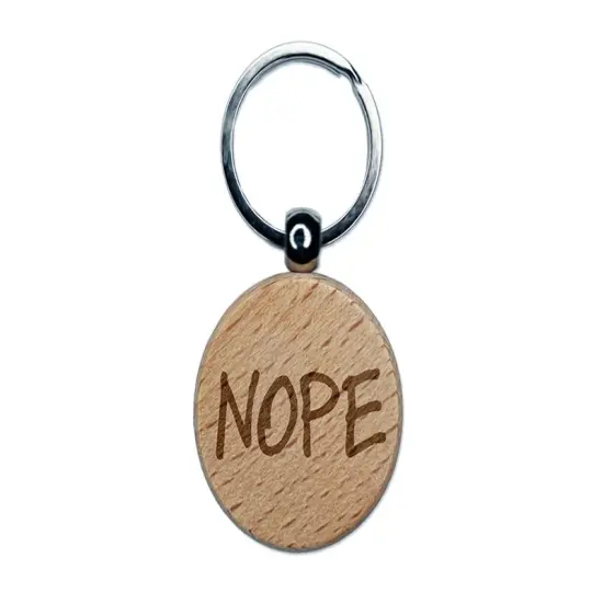 Nope Text Engraved Wood Round Keychain Tag Charm {1}