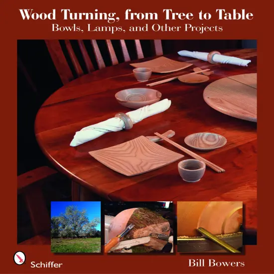 Wood Turning, from Tree to Table {1}